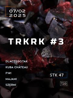 Trkrk #3