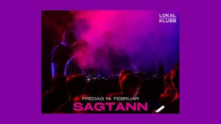 Sagtann Dj Set — Lokal Klubb