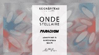 Onde Stellaire X Paradigm W/Ashley Nield,Dj Rotavele, Shanii