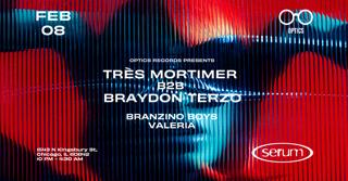 Serum: Optics Records Takeover - Très Mortimer B2B Braydon Terzo