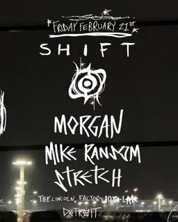 Shift: Morgan, Mike Ransom, Stretch