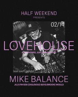 Lovehouse With Mike Balance - No Phones. Just House