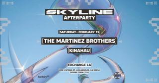 Skyline Afterparty: The Martinez Brothers