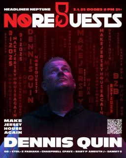 No Requests With Dennis Quin