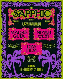 The Sapphic Party: Niyah West, Madre Guía, Day/Dem