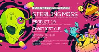 Metamind X House Of Styles Presents The Return Of Sterling Moss