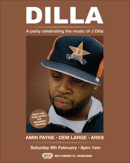 Dilla • A Party Celebrating The Music Of J Dilla