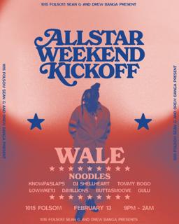 Wale: Allstar Weekend Kickoff