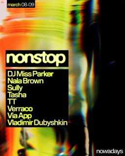 Nonstop: Dj Miss Parker, Nala Brown, Sully, Tasha, Tt, Verraco, Via App, Vladimir Dubyshkin