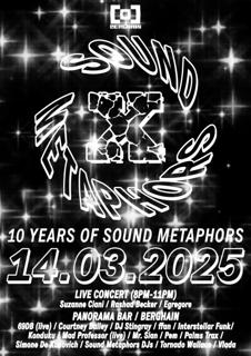 Sound Metaphors 10 Year Anniversary Part I 