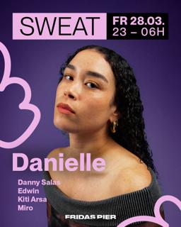 Sweat Spring Edition W/ Danielle, Kiti Arsa B2B Danny Salas, Edwin B2B Miro