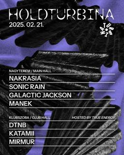 Holdturbina ☾ Nakrasia, Sonic Rain, Galactic Jackson, Manek And True Energy