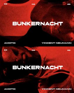 Bunkernacht With Amotik & Vincent Neumann