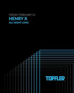 Toffler Presents Henry X (All Night Long)