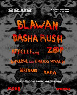 Blawan, Dasha Rush, Key Clef (Live), Z@P &More - By Moab & Reibu