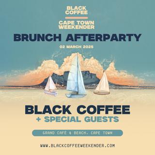 Black Coffee Weekender (Brunch Afterparty) - Cape Town - 02 March 2025