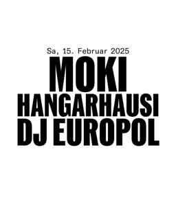 Moki/Hausi/Dj Europol