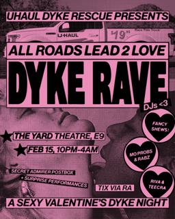 All Roads Lead 2 Love Dyke Rave