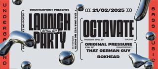 Counterpoint Presents — Octavate 'Spill Ep' Launch Party