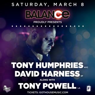 Balance Presents Tony Humphries, David Harness, Tony Powell