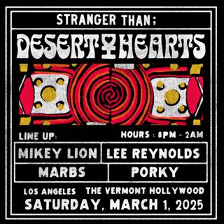 Stranger Than Presents: Desert Hearts Los Angeles