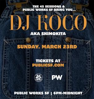 Dj Koco (Aka Dj Shimokita) Presented By 45 Sessions & Public Works