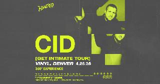 Cid Presents: Get Intimate Tour