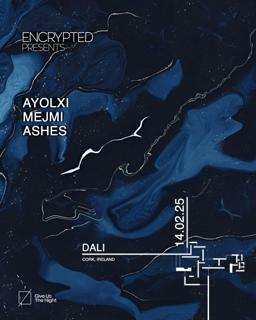 Encrypted: Ayolxi, Mejmi, Ashes