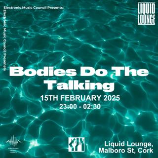 Electronic Music Council Presents: Bodies Do The Talking