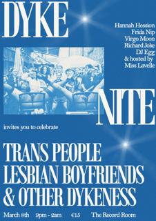 Dyke Nite Presents: An Evening Out With Your Lesbian Boyfriend(S)