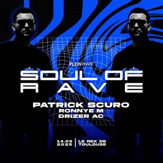 Plein Phare Pres: Soul Of Rave W/ Patrick Scuro