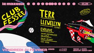 Club Fessée • Terr, Llewellyn (Live), Evolove, Pain Benny