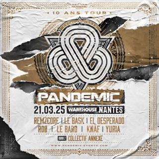 Pandemic 10 Ans With Remzcore, Le Bask, El Desperado, Rdø, Le Bard, Knaf