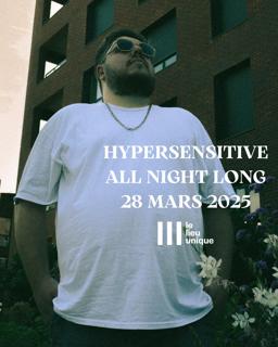 Hypersensitive All Night Long At Le Lieu Unique