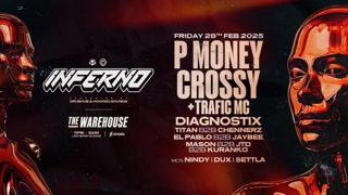 Inferno - P Money, Crossy, Diagnostix + Special Guests