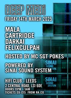 Deep Medi  - Mala, Cartridge, Darkai, Felixculpah + Sinai Sound System