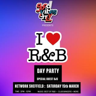 I Love R&B Day Party At Network Sheffield 2Pm-10Pm