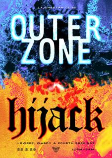 Hijack X Outer Zone With Fourth Precinct, Lowree & Wardy