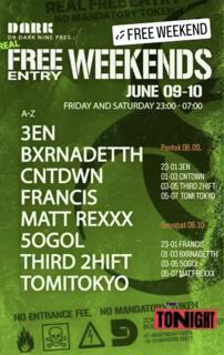 D9 Dark Nine pres. Free Entry Weekend