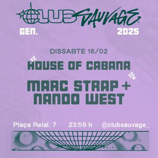 House Of Cabana: Marc Strap + Nando West