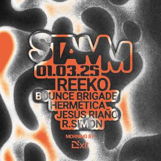 Stamm W/ Reeko, Jesús Riaño, Hermética, Bounce Brigade, R.Simon