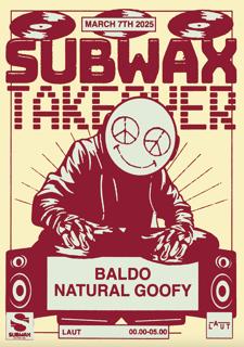 Subwax Takeover: Baldo + Natural Goofy 