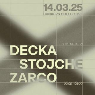 Bunkers Collective W/ Stojche, Decka & Zarco