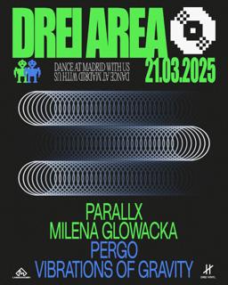 Drei Area 002 : Parallx / Milena Glowacka / Pergo / Vibrations Of Gravity 