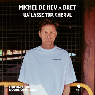 Michel De Hey X Bret