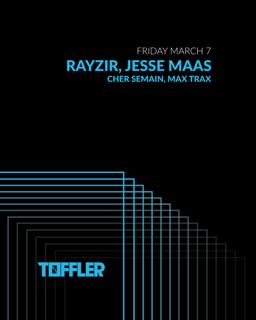 Toffler Presents Rayzir, Jesse Maas