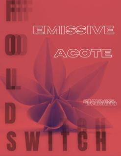 Fold Switch: Emissive + Acote