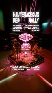 Hauterageous X Pep Rally W/ Chippy Nonstop, Karim Olen Ash, Mossy Mugler, Siren Mars