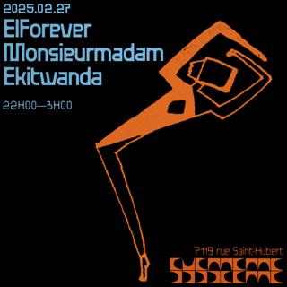 Elforever + Monsieurmadam + Ekitwanda