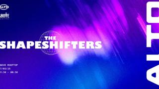 Alto Presents The Shapeshifters